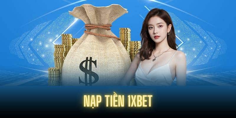 nạp tiền 1xbet