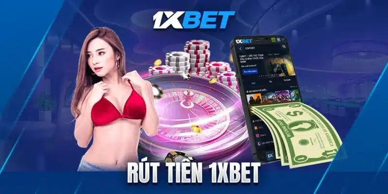 rút tiền 1xbet